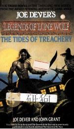 JOE DEVER'S LEGENDS OF LONE WOLF THE TIDES OF TREACHERY BOOK 3 1989 PDF电子版封面 0425125513