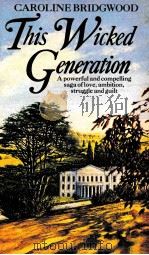 THIS WICKED GENERATION 1986 PDF电子版封面 0330291971
