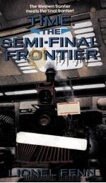 TIME: THE SEMI-FINAL FRONTIER 1994 PDF电子版封面 0441000940
