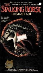 THE STALKING HORSE AN EVENING-LENGTH OPERA BALLET IN FIVE ACTS 1990 PDF电子版封面 0441779239