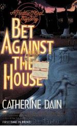 BET AGAINST THE HOUSE 1995 PDF电子版封面 0425145808