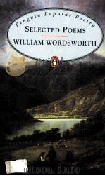 SELECTED POEMS WILLIAM WORDSWORTH 1996 PDF电子版封面 0140622160