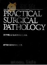 PRACTICAL SURGICAL PATHOLOGY 1985 PDF电子版封面 0669074993