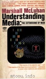 MARSHALL MCLUHAN UNDERSTANDING MEDIA:THE EXTENSIONS OF MAN   1964  PDF电子版封面     
