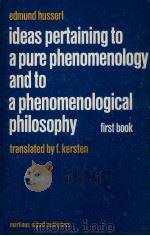 Ideas pertaining to a pure phenomenology and to a phenomenological philosophy :first book : general 1982 PDF电子版封面 9024728525
