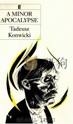 A minor apocalypse 1979 PDF电子版封面 Tadeusz Konwicki