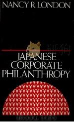 Japanese corporate philanthropy 1991 PDF电子版封面 Nancy R. London