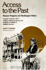 Access to the past : museum programs and handicapped visitor: a guide to section 504-making existing（1979 PDF版）
