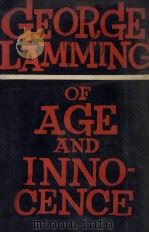 Of age and innocence 1958 PDF电子版封面 George Lamming