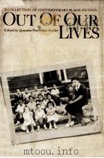 Out of our lives:a selection of contemporary black fiction 1975 PDF电子版封面 0882580272
