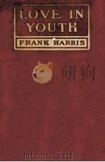 Love in youth 1916 PDF电子版封面 Frank Harris