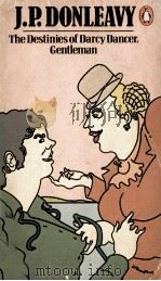 The destinies of Darcy Dancer Gentleman 1977 PDF电子版封面 J.P.donleavy
