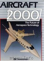 AIRCRAFT 2000 THE FUTURE OF AEROSPACE TECHNOLOGY 1984 PDF电子版封面 0517436434