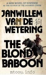 The blond babon 1978 PDF电子版封面 Janwillem van de Wetering