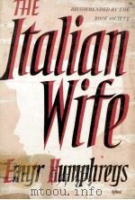 The Italian wife   1957  PDF电子版封面    Emyr Humphreys 