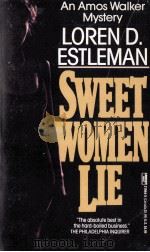Sweet Women Lie 1992 PDF电子版封面 Loren D.Estleman