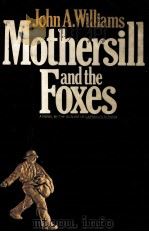 Mothersill and the foxes 1975 PDF电子版封面 John A. Williams