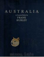 Australia:A Camera Study 1955 PDF电子版封面 Frank Hurley