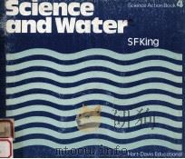 Science and water 1976 PDF电子版封面 S.F.King