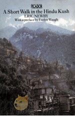 A short walk in theHindu Kush   1958  PDF电子版封面    Eric Newby 