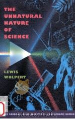 The unnatural nature of science 1993 PDF电子版封面 Lewis Wolpert