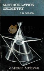 Matriculation geometry:a vector approach 1968 PDF电子版封面 B. N. Robson