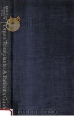 Organ transplants:a patient's guide 1991 PDF电子版封面 h.f.pizer