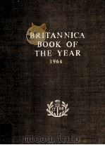 Britannica book of the year 1964   1964  PDF电子版封面    Encyclopaedia Britannica 
