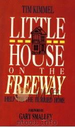 LITTLE HOUSE ON THE FREEWAY   1987  PDF电子版封面  0880702052   