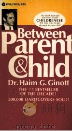 BETWEEN PARENT & CHILD 1965 PDF电子版封面