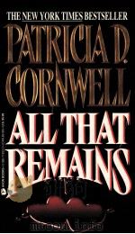PATRICIA D.CORNWELL ALL THAT REMAINS 1993 PDF电子版封面 0380718332