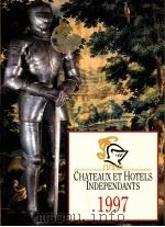 CHATEAUX ET HOTELS INDEPENDANTS 1997 1997 PDF电子版封面