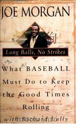 LONG BALLS NO STRIKES 1999 PDF电子版封面 0609605240