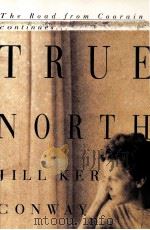 TRUE NORTH 1994 PDF电子版封面 0679420991