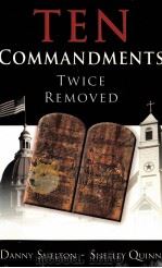 TEN COMMANDMENTS TWICE REMOVED 1982 PDF电子版封面 1883012406