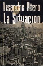 La situacion 1963 PDF电子版封面 Lisandro Otero