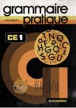 grammaire pratique C.E.1 1984 PDF电子版封面 J. Galibert