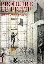 produire le fictif 1982 PDF电子版封面 Laurent Danon-Boileau