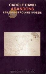 Abandons:poésie 1996 PDF电子版封面 Carole David