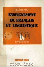 enseignement du Francais et linguistique 1981 PDF电子版封面 Helene Huot