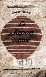 LE JAPON INTIME 1934 PDF电子版封面 ANDREE VIOLLIS