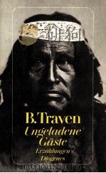 UNGELADENE GASTE:ERZALUNGEN 2 1983 PDF电子版封面 B.TRAVEN
