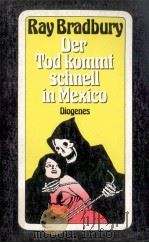 DER TOD KOMMT SCHNELL IN MEXICO 1988 PDF电子版封面 RAY BRADBURY