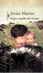 NEGRA ESPALDA DEL TIEMPO 1998 PDF电子版封面 JAVIER MARIAS