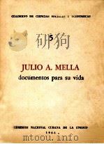 DOCUMENTOS PARA SU VIDA 1964 PDF电子版封面 JULIO A.MELLA