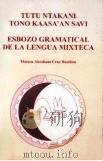 TUTU NTAKANI TONO KAASA'AN SAVI ESBOZO GRAMATICAL DE LA LENGUA MIXTECA（ PDF版）