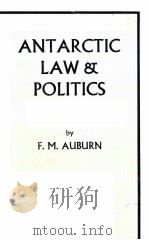 ANTARCTIC LAW AND POLITICS   1982  PDF电子版封面  025330749X   