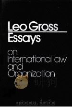 ESSAYS ON INTERNATIONAL LAW AND ORGANIZATION VOLUME II 1984 PDF电子版封面 0941320154