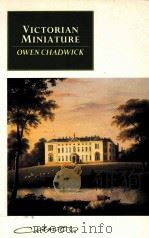 VICTORIAN MINIATURE OWEN CHADWICK 1997 PDF电子版封面 0521422515