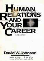 HUMAN RELATIONS AND YOUR CAREER THIRD EDITION 1991 PDF电子版封面 013446253X